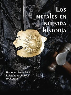 cover image of Los metales en nuestra historia